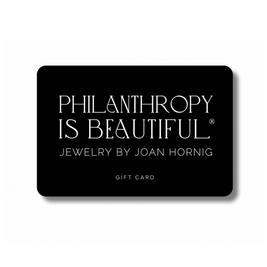 Philanthropy Is Beautiful® Gift Card